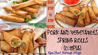 EASY STEP BY STEP SPRING ROLL RECIPE ( LUMPIA ) || PORK AND VEGETABLES SPRING ROLLS