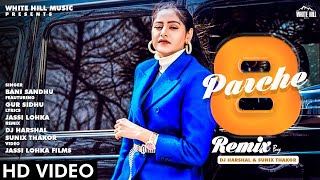 8 Parche (Remix) | Baani Sandhu | Gur Sidhu | DJ Harshal & Sunix Thakor | White Hill Music