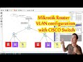 Mikrotik Router VLAN configuration with Cisco Switch