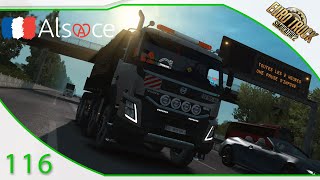 [ETS2] Alsace 🇫🇷 | Volvo FMX en direction de MULHOUSE (A36) #116