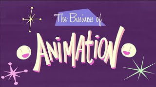 The Business of Animation