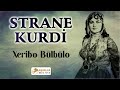 Strane Kurdi - Xeribo Bülbülo