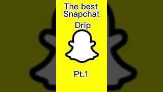 Best Snapchat drip🔥🔥