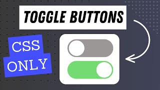 Make Toggle Buttons - Only CSS