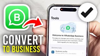 How To Convert WhatsApp Account To WhatsApp Business - Full Guide