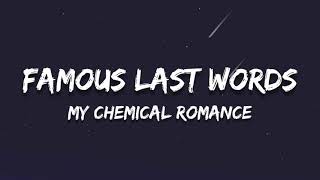Famous Last Words // My Chemical Romance ; (Lyrics) 🎵