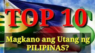 TOP 10 Countries na may malalaking Utang to WORLD BANK AND INTERNATIONAL MONETARY FUND.