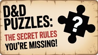 How to Use Puzzles the RIGHT Way in D&D!
