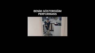 ANNEM KIZINCA BENİM GÖSTERDİĞİM PERFORMANS