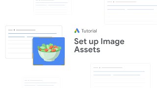 How to set up Image Assets: Google Ads Tutorials
