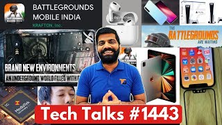 Tech Talks #1443 - Battlegrounds Mobile India First Look, iPhone 12, PS5 Games, AirPods 3, iPad Pro