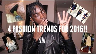 4 FASHION TRENDS FOR 2016!!