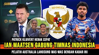 PEMAIN BELANDA BERDATANGAN ~ Ian Maatsen Siap dinaturalisasi ~ Pelatih Australia was-was Dengan ini