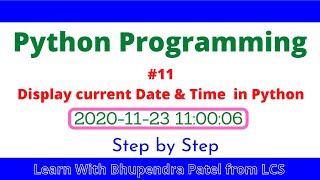 #11 Python Practical | Display current date and time in Python