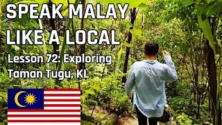 Speak Malay Like a Local - Lesson 72 : Exploring Taman Tugu