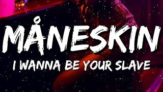 Måneskin - I WANNA BE YOUR SLAVE (Lyrics) ft. Iggy Pop