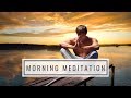 Morning Meditation With I AM Affirmations: Motivation, Positive Energy, Inner Peace & Confidence