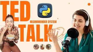 Project 91 : Build a TED Talk Recommender System in Python | Machine Learning Project Step-by-Step
