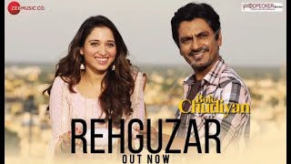 Rehguzar - Bole Chudiyan | Nawazuddin & Tamannaah Shahid Mallya & Samira Koppikar | Puneet Sharma