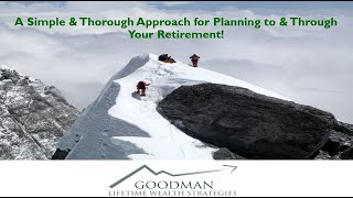 A Simple & Thorough Approach to Planning to & Through Your Retirement!