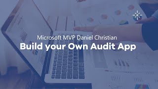 Build your own AuditApp by Daniel Christian