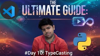 TypeCasting in Python| The Ultimate Guide: #Day 10