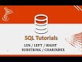 SQL Tutorials - 8.System Functions_1 - LEN / LEFT / RIGHT / SUBSTRING / CHARINDEX