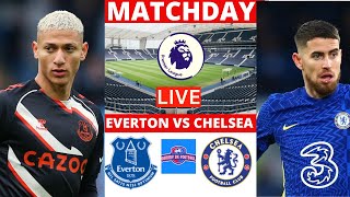 Everton vs Chelsea Live Stream Football Match Watch Along Commentary Stream EPL Live Score Today