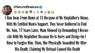 I Ran Away From Home at 15 Because of My Stepfather's Abuse, With My Entitled Mum's Support. They...