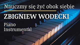 Zbigniew Wodecki Nauczmy się żyć obok siebie Piano Karaoke Version Tonacja Adur []