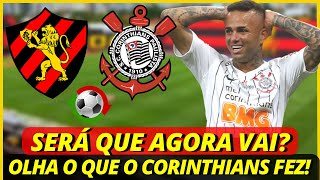 💣💥Será Que Agora Vai? Corinthians "Abre Caminho" Para Chegada de Luan! Últimas Notícias Sport Recife