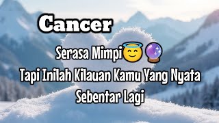 Cancer🔮Serasa Mimpi Tapi Inilah Kilauan Kamu Yang Nyata Sebentar Lagi🌹😍