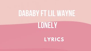 Dababy Ft Lil Wayne- Lonely
