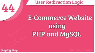 E-Commerce Website using PHP and MySQL || User Redirection || Part -44