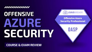 Offensive Azure Security Professional | Breaching Azure Full Course \u0026 Exam Review