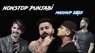 Nonstop Punjabi Mashup 2025 (8min) /gulzarchaniwala /parmish verma /dhanda nyoliwal a/varindar brar