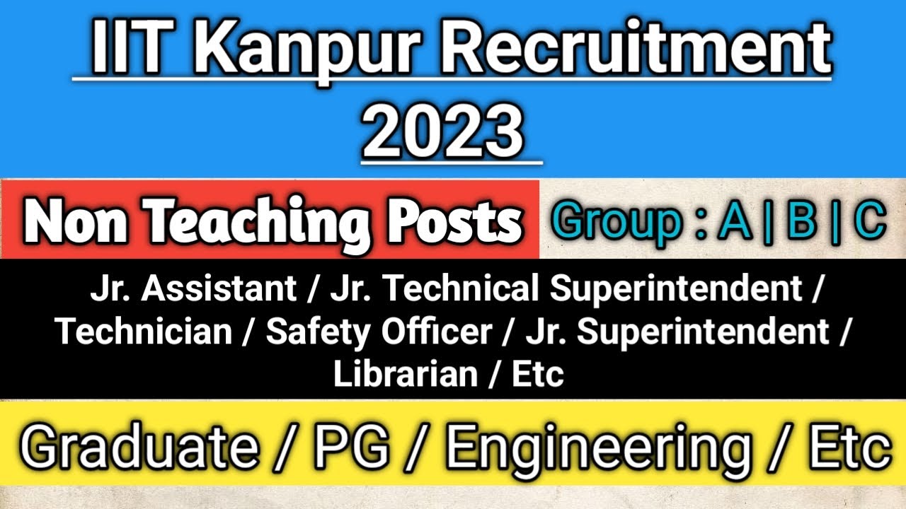 Non Teaching Recruitment 2023 | IIT Kanpur Recruitment 2023 | Non ...