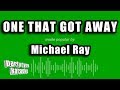 Michael Ray - One That Got Away (Karaoke Version)