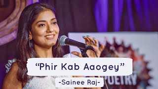 Phir Kab Aaogey - Sainee Raj ft Baksheesh Singh | Spill Poetry