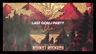 Last Goal! Party - Dia (Official Audio)