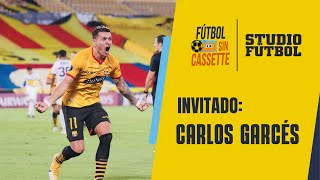 FÚTBOL SIN CASSETTE CON CARLOS GARCÉS