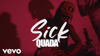 Quada - Sick (Official Music Video)