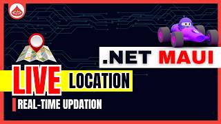 .Net MAUI Get Device Location [Real-Time Geo Location]