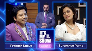 Prakash Saput & Surakshya Panta | It's My Show With Suraj Singh Thakuri S04 E14 | 02 July 2022