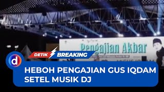 Viral Pengajian Gus Iqdam Dibuka Pakai Musik DJ, Ini Klarifikasinya