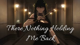 Spy x Family「AMV」- There Nothing Holding Me Back