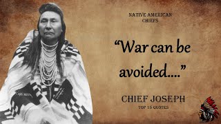 Chief Joseph - Best Native American Chief Quotes / Proverbs About Life
