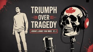 Triumph Over Tragedy: Jordan’s Journey | Raw Minds Ep. 4