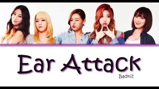 Badkiz (배드키즈) – Ear Attack (귓방망이) (Color Coded Lyrics)