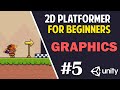 Unity 2D Platformer for Complete Beginners - #5 GRAPHICS